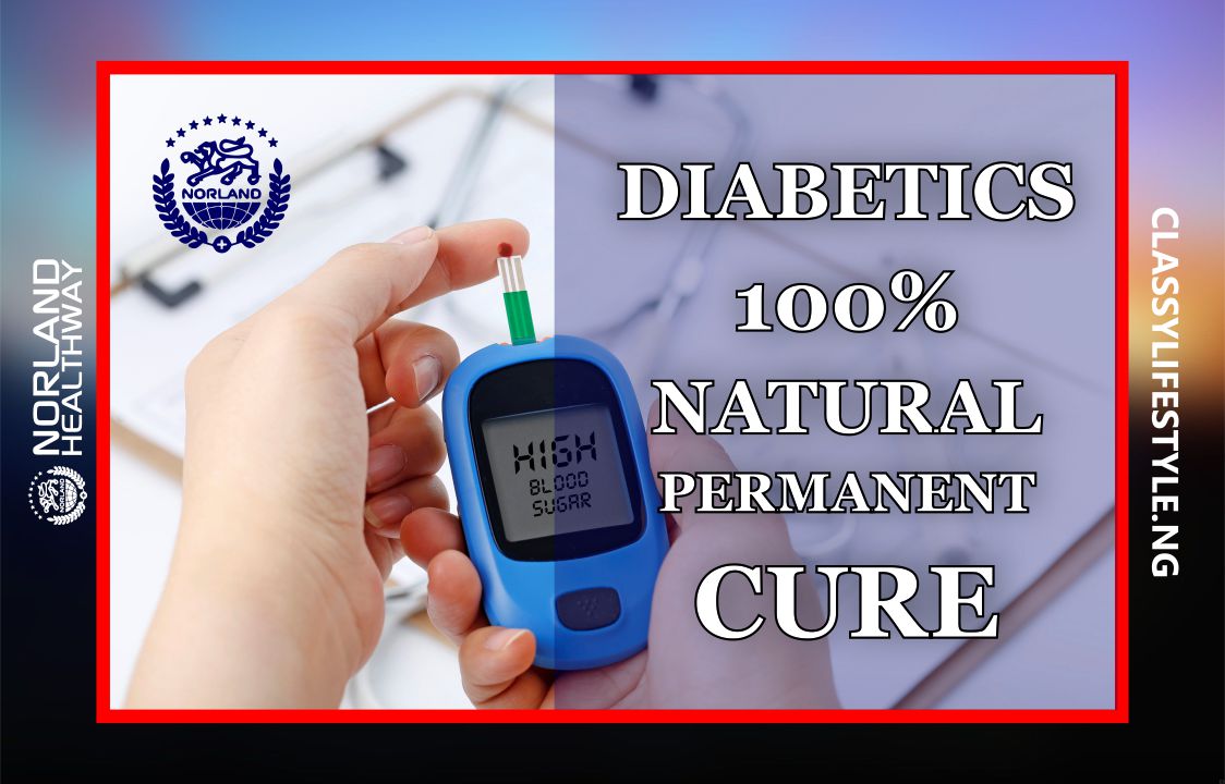 Norland Product For Diabetics 100% Cure